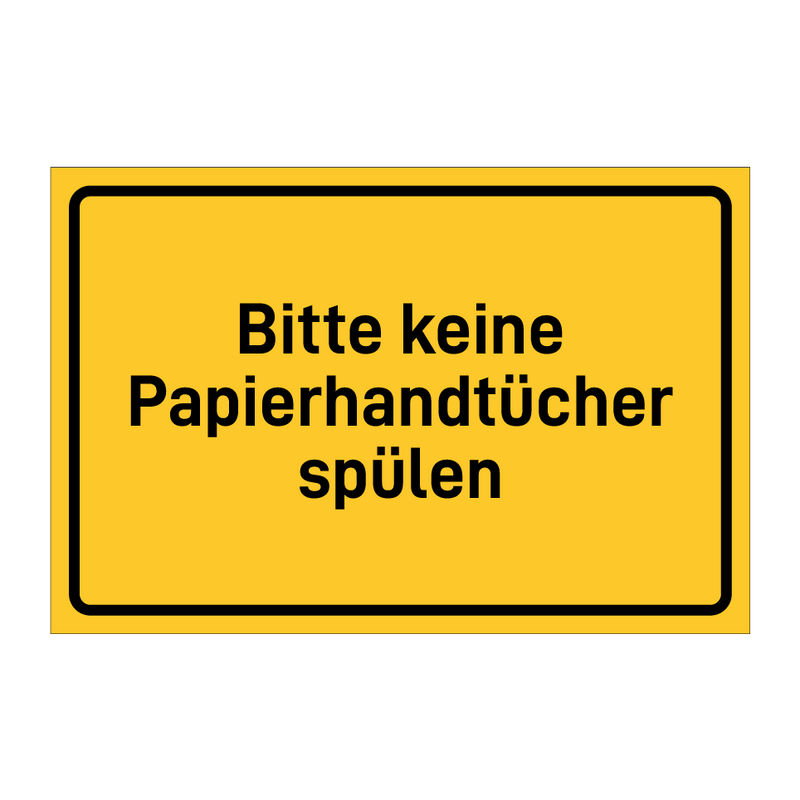 Bitte keine Papierhandtücher spülen & Bitte keine Papierhandtücher spülen