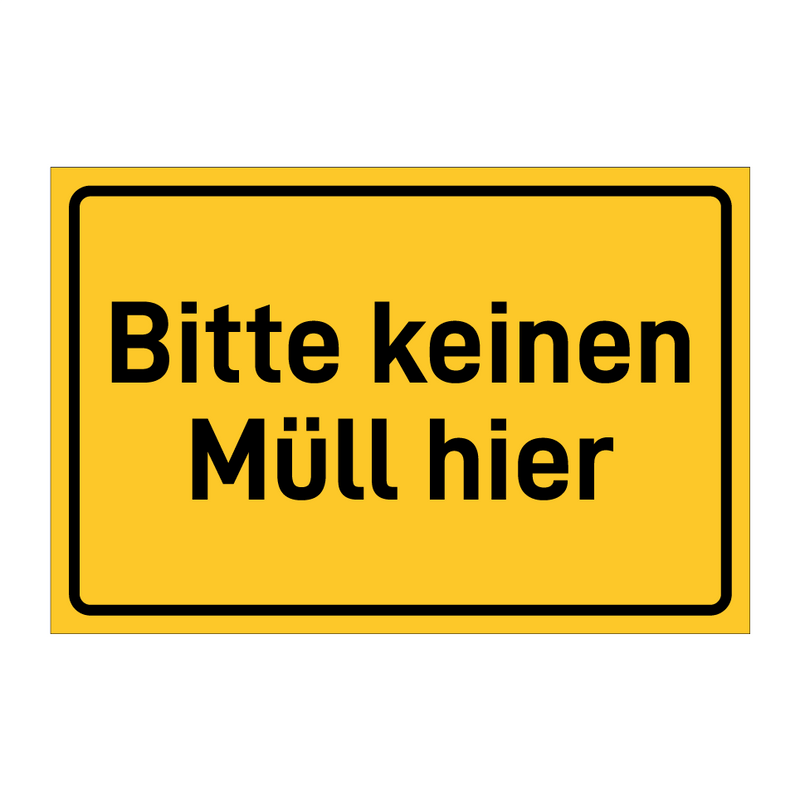 Bitte keinen Müll hier & Bitte keinen Müll hier & Bitte keinen Müll hier