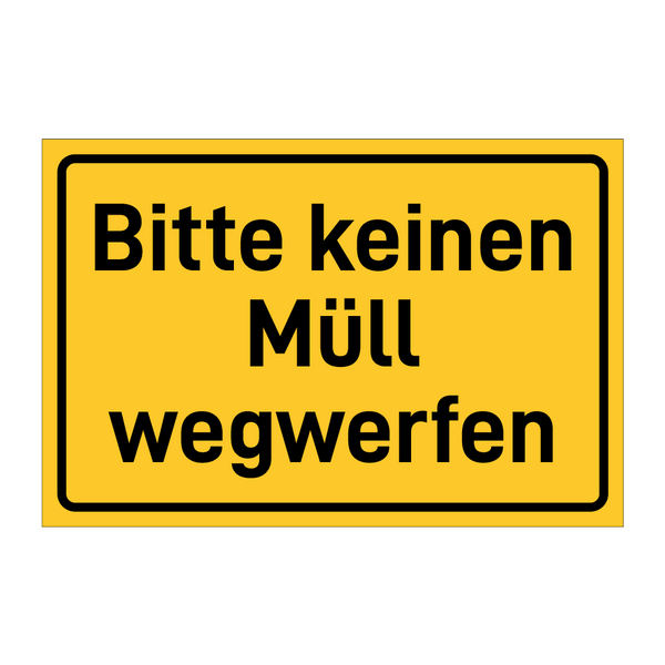 Bitte keinen Müll wegwerfen & Bitte keinen Müll wegwerfen & Bitte keinen Müll wegwerfen