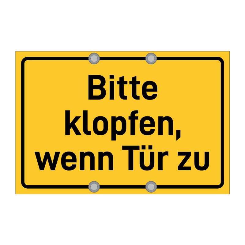 Bitte klopfen, wenn Tür zu & Bitte klopfen, wenn Tür zu & Bitte klopfen, wenn Tür zu