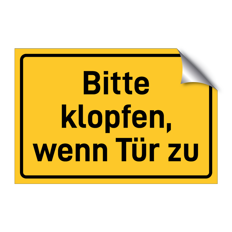 Bitte klopfen, wenn Tür zu & Bitte klopfen, wenn Tür zu & Bitte klopfen, wenn Tür zu