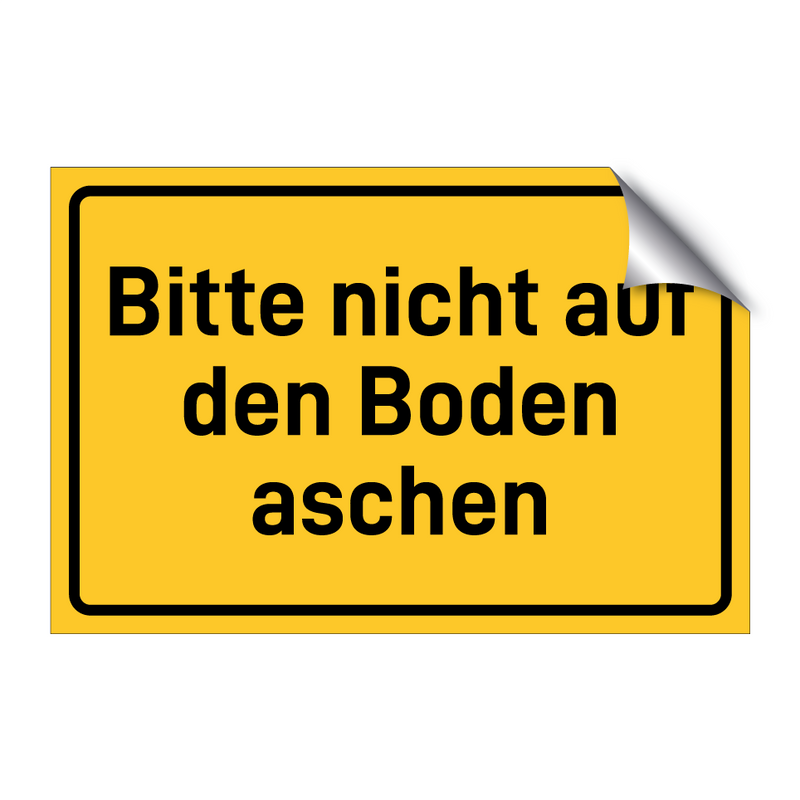 Bitte nicht auf den Boden aschen