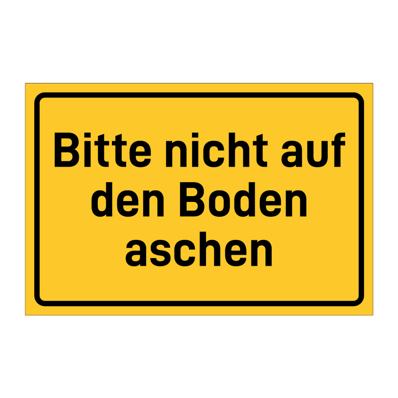 Bitte nicht auf den Boden aschen