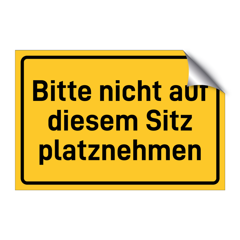 Bitte nicht auf diesem Sitz platznehmen