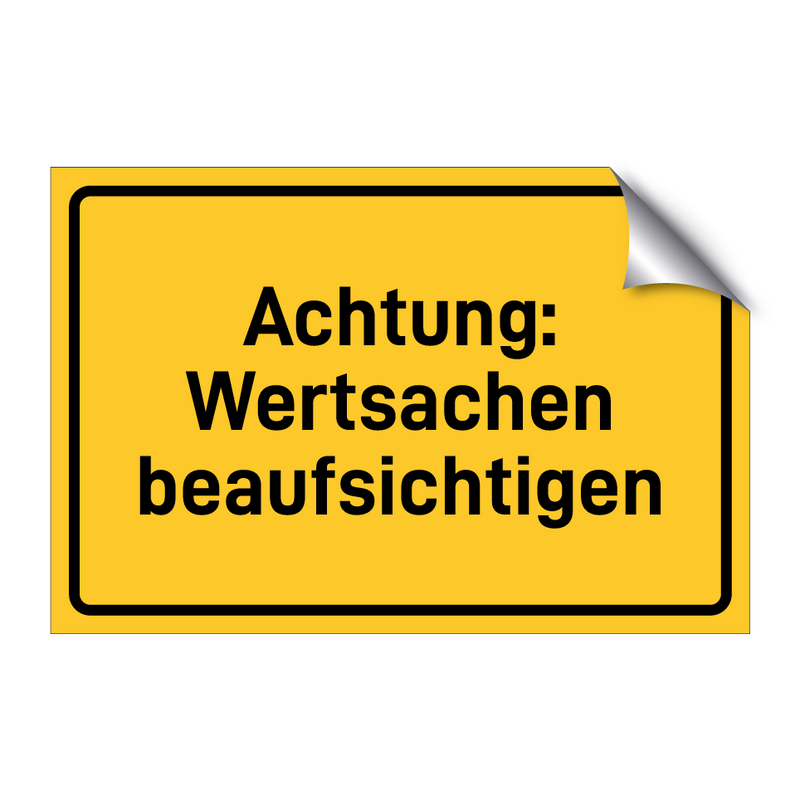 Achtung: Wertsachen beaufsichtigen & Achtung: Wertsachen beaufsichtigen