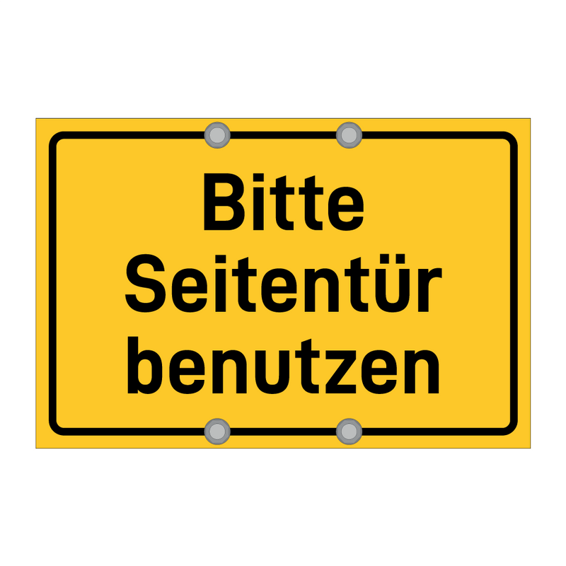 Bitte Seitentür benutzen