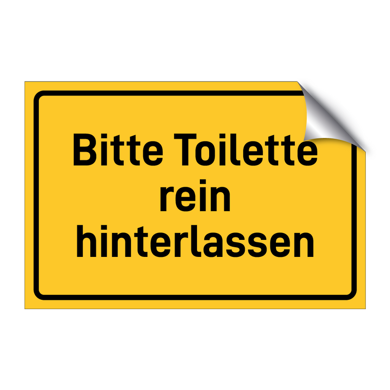 Bitte Toilette rein hinterlassen