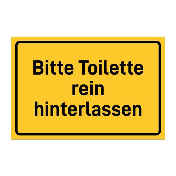 Bitte Toilette rein hinterlassen