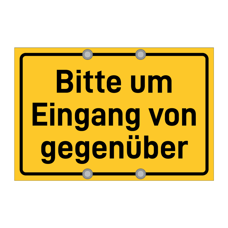 Bitte um Eingang von gegenüber