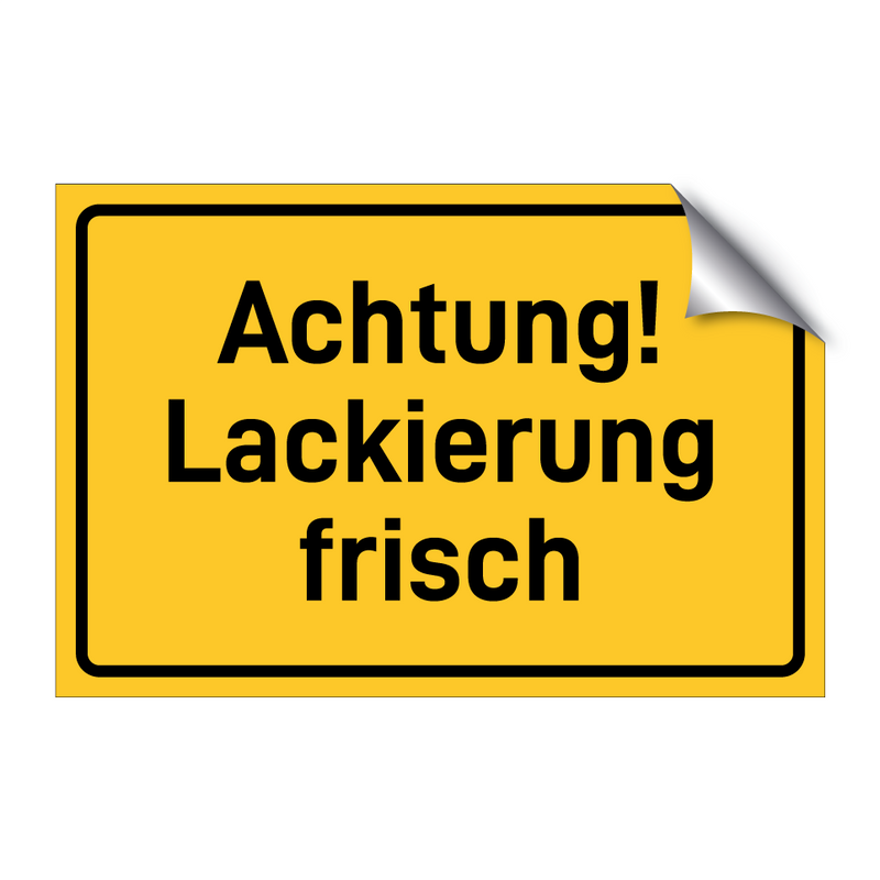 Achtung! Lackierung frisch & Achtung! Lackierung frisch & Achtung! Lackierung frisch