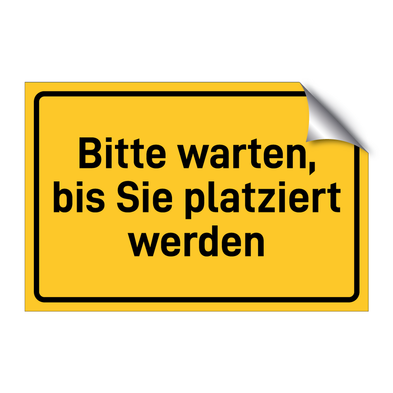 Bitte warten, bis Sie platziert werden