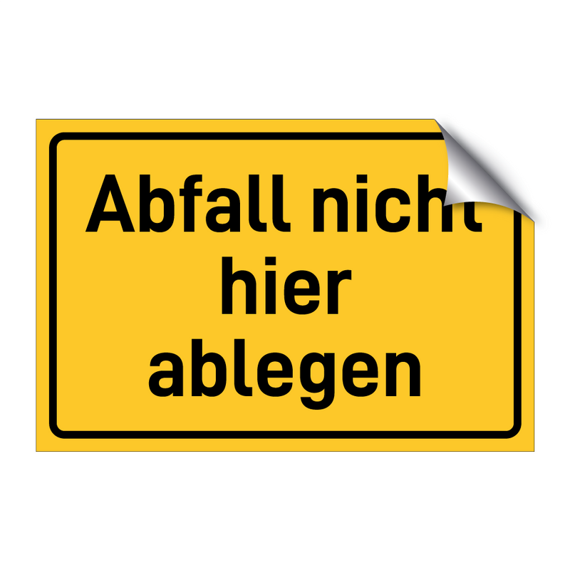 Abfall nicht hier ablegen & Abfall nicht hier ablegen & Abfall nicht hier ablegen