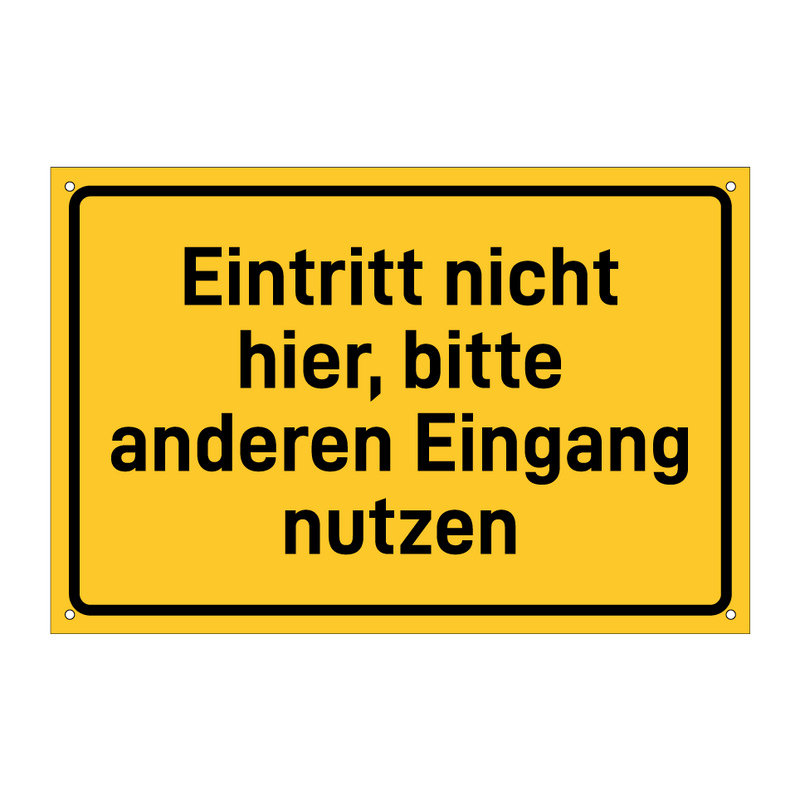 Eintritt nicht hier, bitte anderen Eingang nutzen