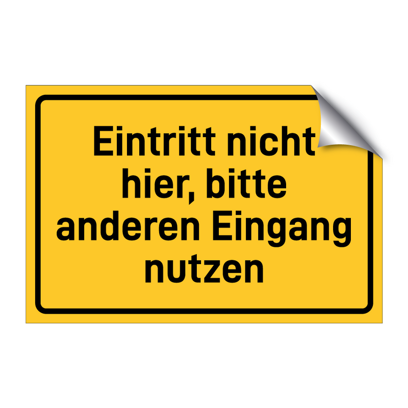 Eintritt nicht hier, bitte anderen Eingang nutzen