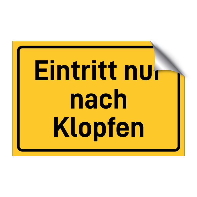 Eintritt nur nach Klopfen & Eintritt nur nach Klopfen & Eintritt nur nach Klopfen