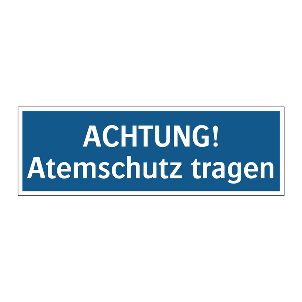 ACHTUNG! Atemschutz tragen