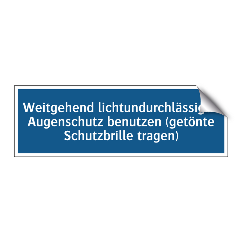 Weitgehend lichtundurchlässigen Augenschutz benutzen (getönte Schutzbrille tragen)