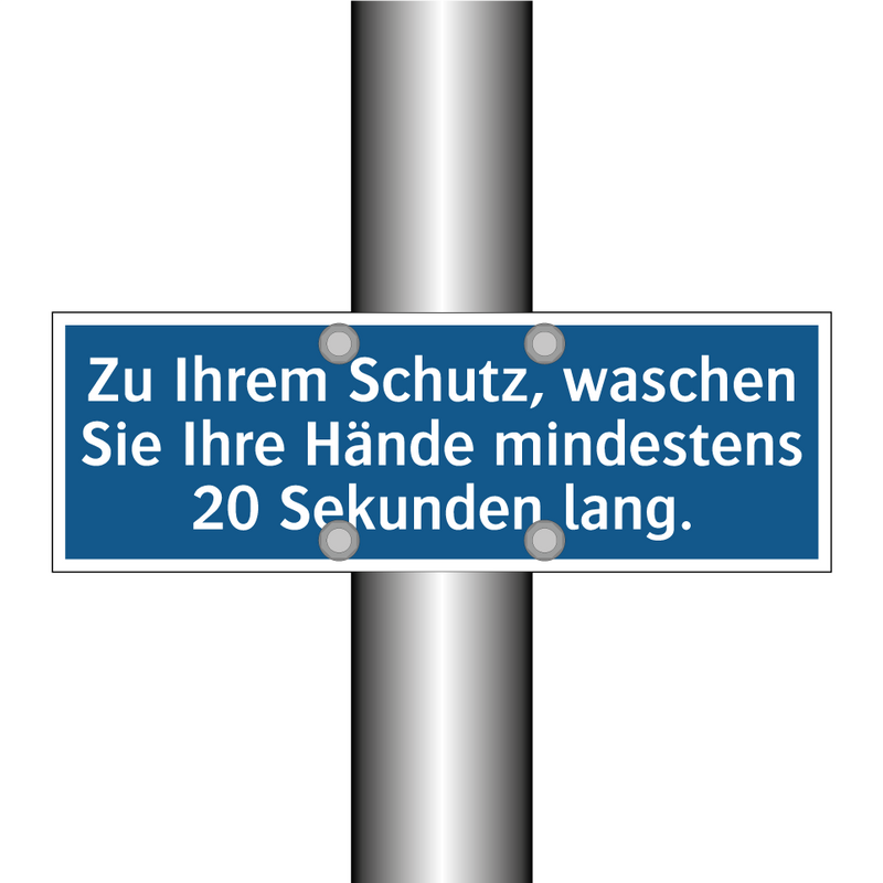 Zu Ihrem Schutz, waschen Sie Ihre Hände mindestens 20 Sekunden lang.