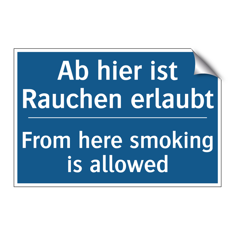 Ab hier ist Rauchen erlaubt - From here smoking is allowed