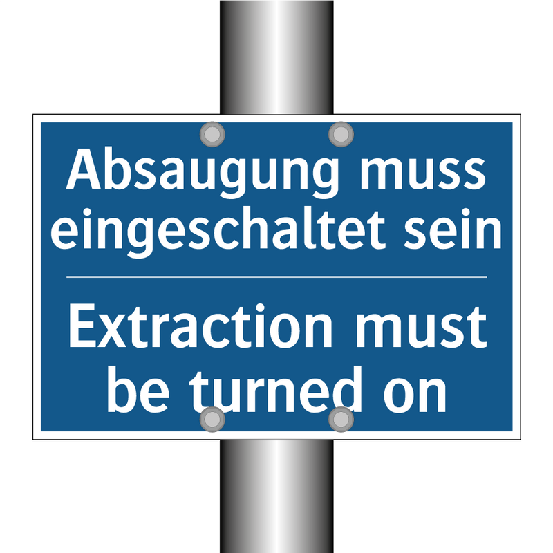 Absaugung muss eingeschaltet sein/.../ - Extraction must be turned on