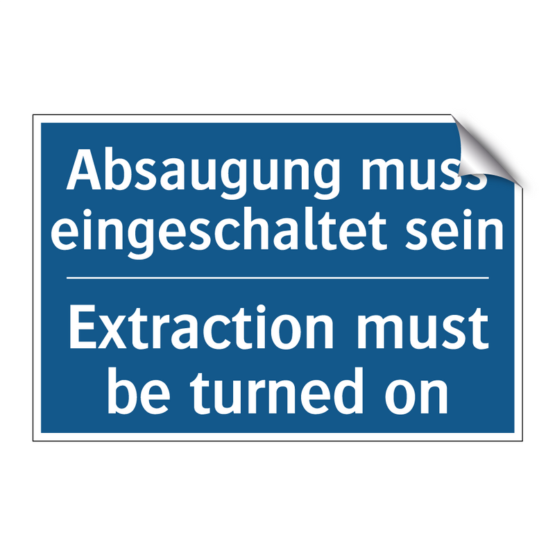 Absaugung muss eingeschaltet sein/.../ - Extraction must be turned on