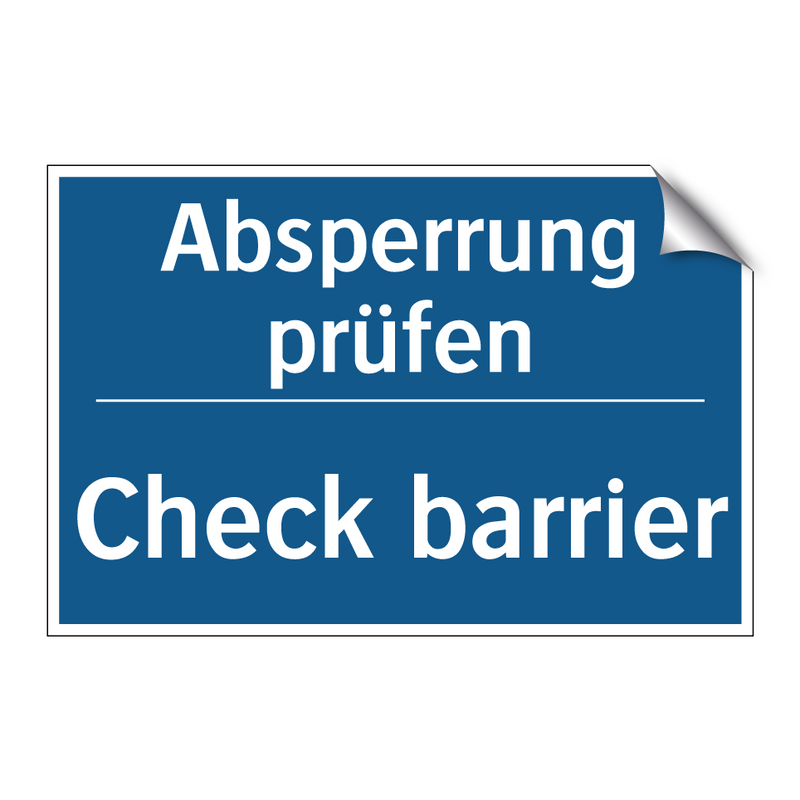 Absperrung prüfen - Check barrier