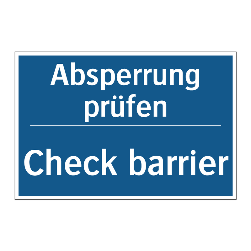 Absperrung prüfen - Check barrier