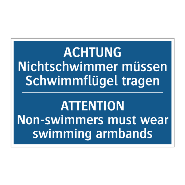 ACHTUNG Nichtschwimmer müssen /.../ - ATTENTION Non-swimmers must wear /.../