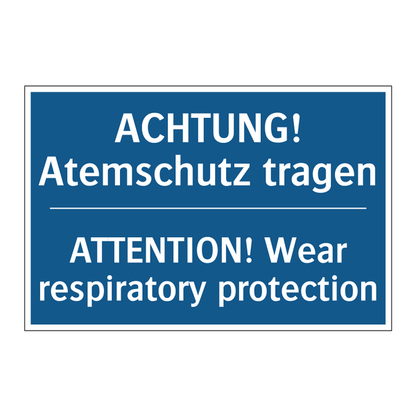 ACHTUNG! Atemschutz tragen - ATTENTION! Wear respiratory protection/.../