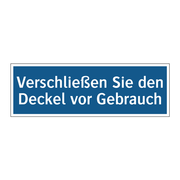 Verschließen Sie den Deckel vor Gebrauch