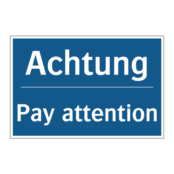 Achtung - Pay attention