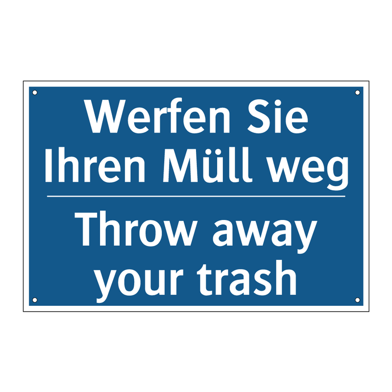 Werfen Sie Ihren Müll weg - Throw away your trash