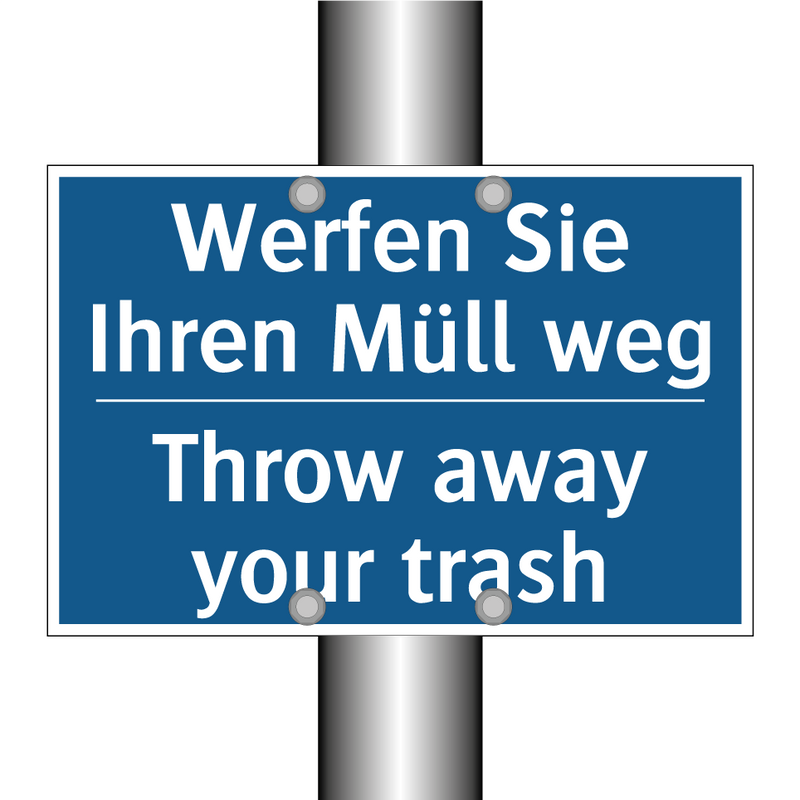 Werfen Sie Ihren Müll weg - Throw away your trash