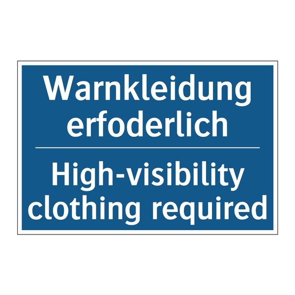 Warnkleidung erfoderlich - High-visibility clothing required/.../