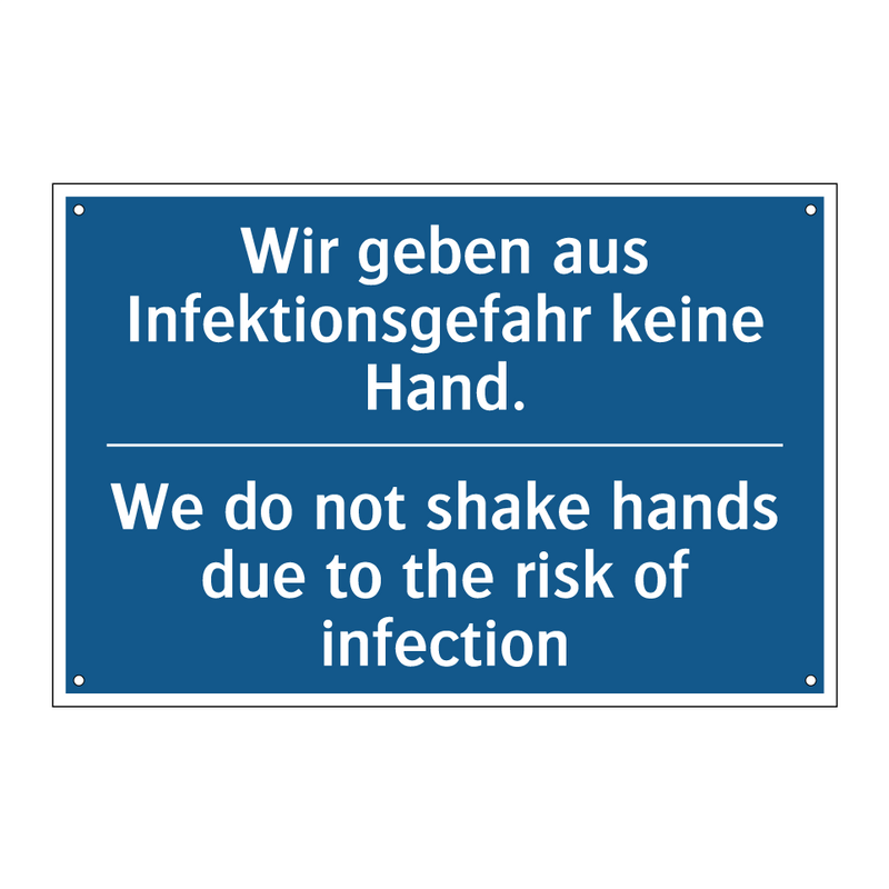 Wir geben aus Infektionsgefahr /.../ - We do not shake hands due to the /.../