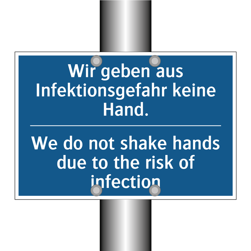 Wir geben aus Infektionsgefahr /.../ - We do not shake hands due to the /.../