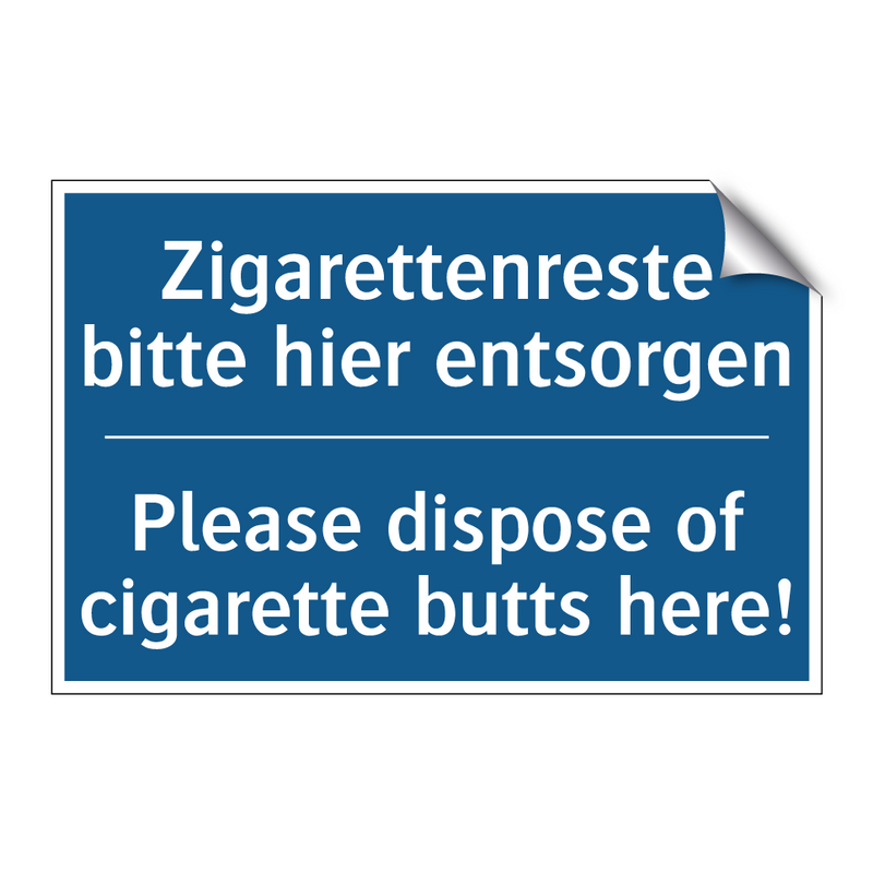 Zigarettenreste bitte hier entsorgen/.../ - Please dispose of cigarette butts /.../