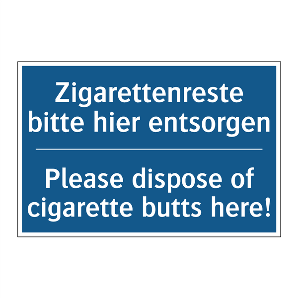 Zigarettenreste bitte hier entsorgen/.../ - Please dispose of cigarette butts /.../