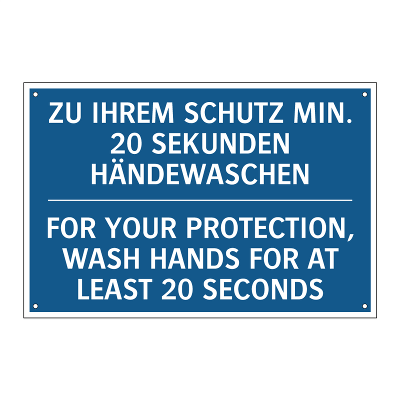 ZU IHREM SCHUTZ MIN. 20 SEKUNDEN /.../ - FOR YOUR PROTECTION, WASH HANDS /.../