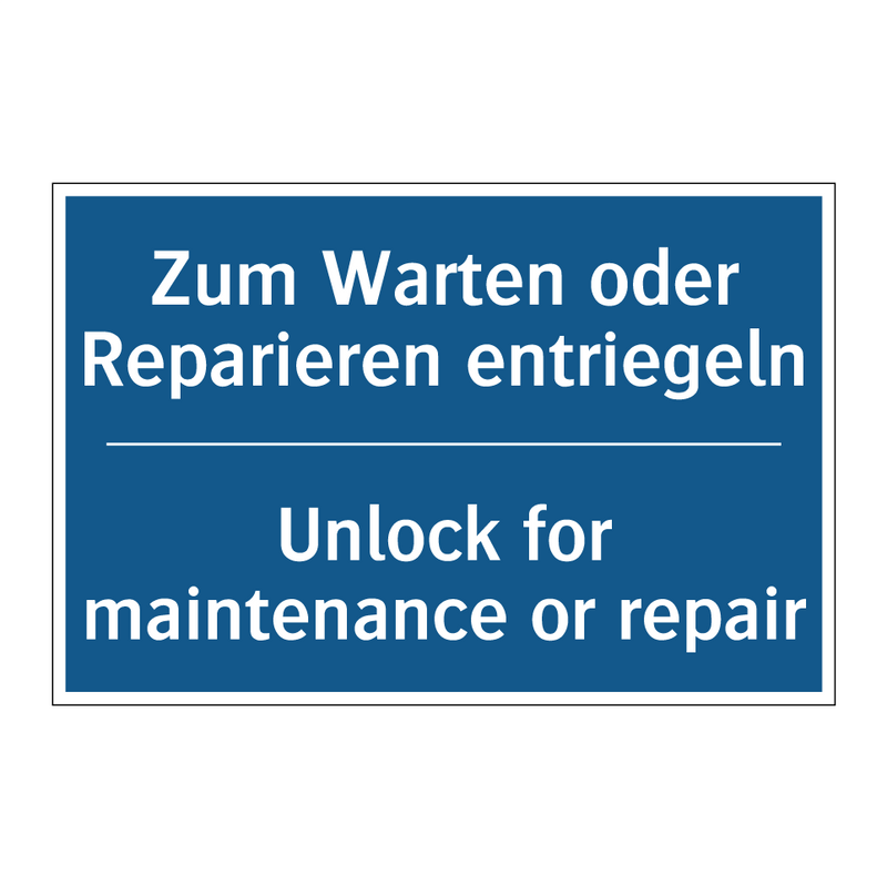 Zum Warten oder Reparieren entriegeln/.../ - Unlock for maintenance or repair/.../