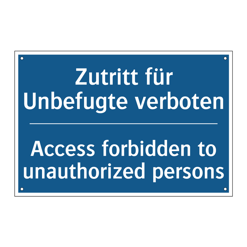 Zutritt für Unbefugte verboten - Access forbidden to unauthorized /.../