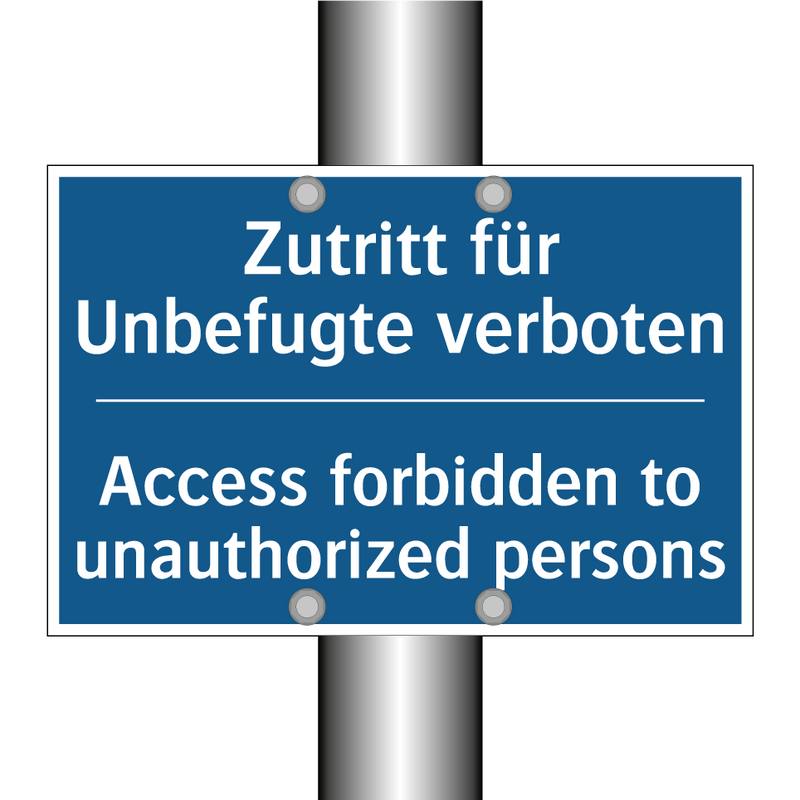 Zutritt für Unbefugte verboten - Access forbidden to unauthorized /.../