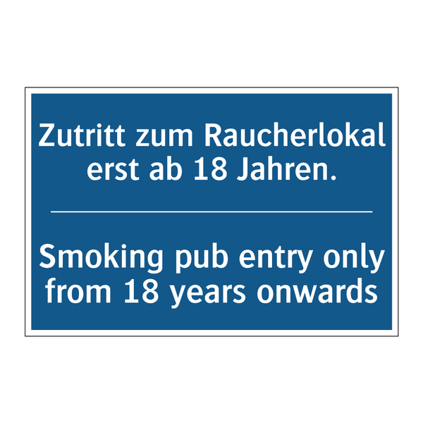 Zutritt zum Raucherlokal erst /.../ - Smoking pub entry only from 18 /.../