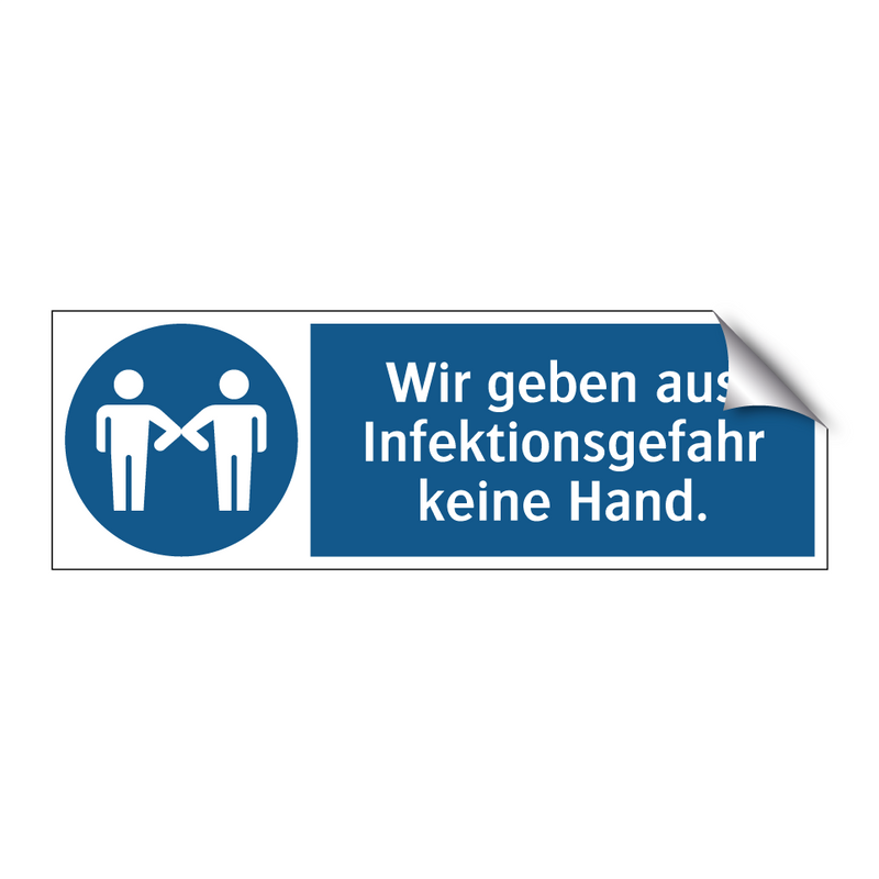 Wir geben aus Infektionsgefahr keine Hand.