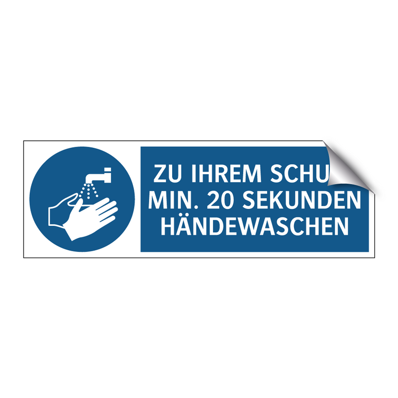 ZU IHREM SCHUTZ MIN. 20 SEKUNDEN HÄNDEWASCHEN