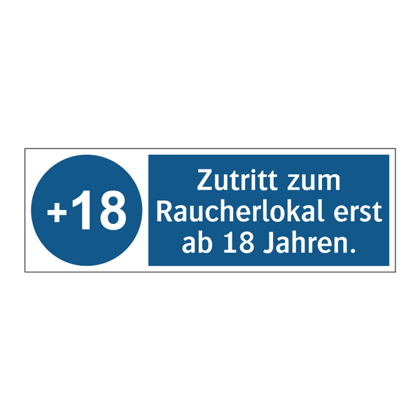 Zutritt zum Raucherlokal erst ab 18 Jahren.