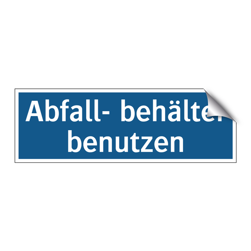 Abfall- behälter benutzen