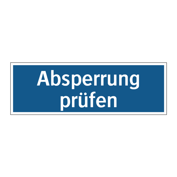 Absperrung prüfen