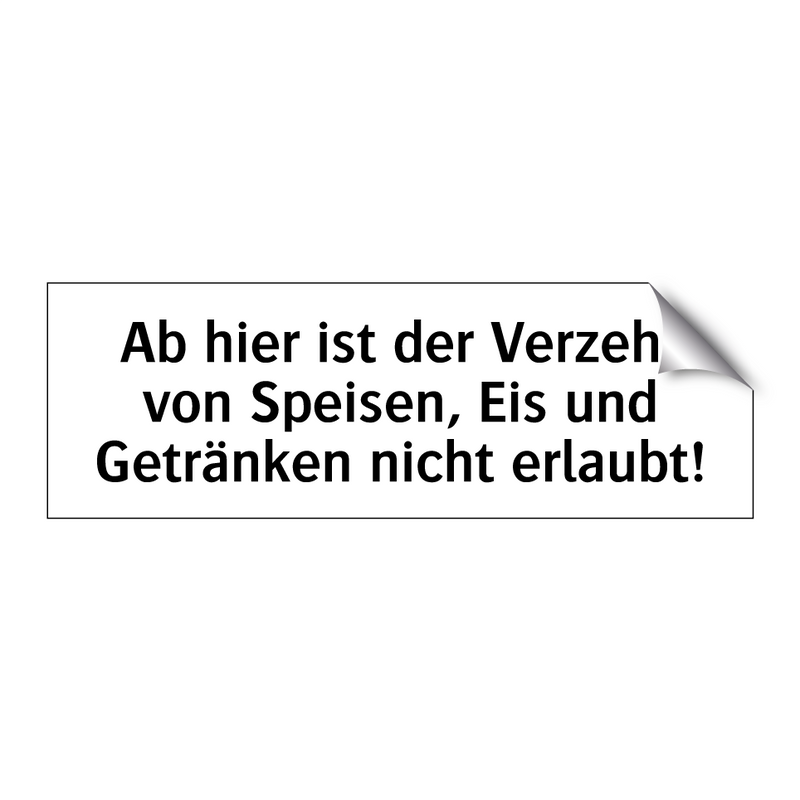 Ab hier ist der Verzehr von Speisen, Eis und Getränken nicht erlaubt!