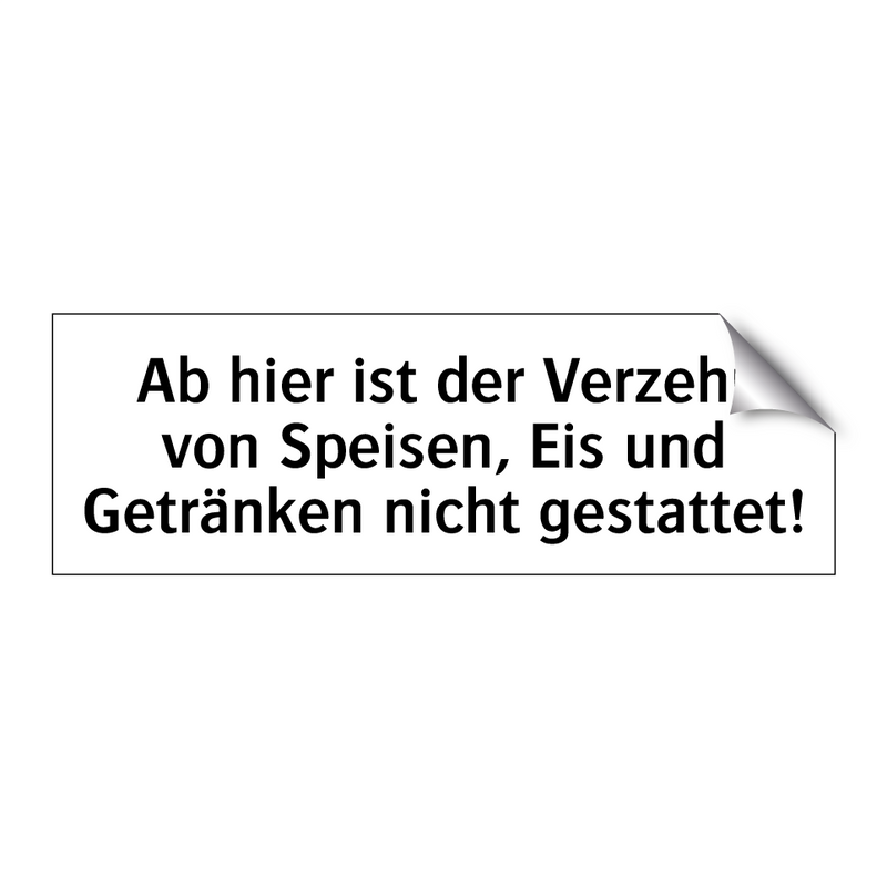 Ab hier ist der Verzehr von Speisen, Eis und Getränken nicht gestattet!